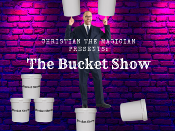 The Bucket Show - by Christian the Magician - Comedy Magician - Saint Louis, MO - Hero Main