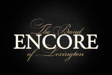 The band ENCORE Of Lexington - Dance Band - Lexington, KY - Hero Main