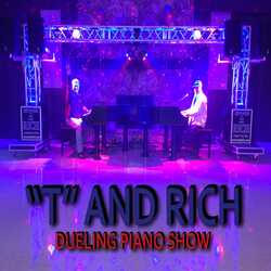 "T" and Rich Dueling Piano Show, profile image