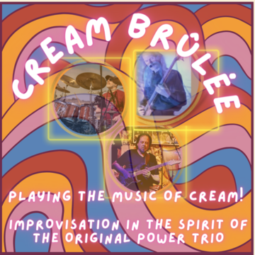 Cream Brûlée: Cream Tribute Band - Tribute Band - Redondo Beach, CA - Hero Main