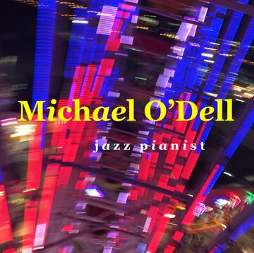 Michael O'Dell - Jazz Pianist - Columbus, OH - Hero Main