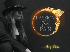 Amy Pease | Passion From Pain - Motivational Speaker Silverton, OR ...