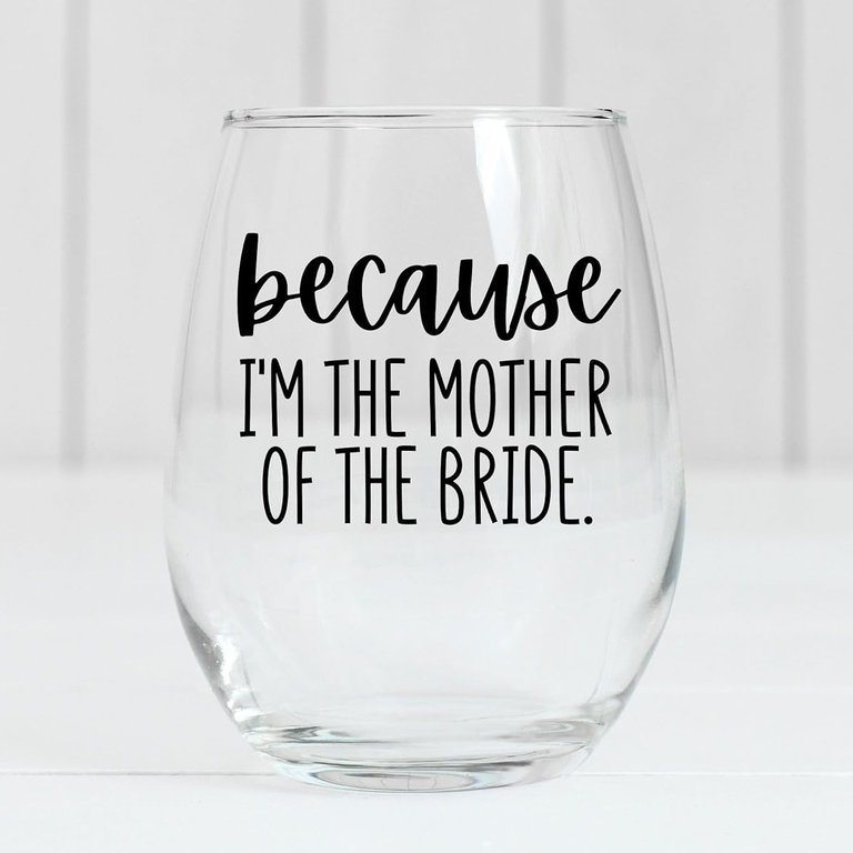 funny mother of the bride wine glass gift idea