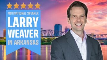 Funny Motivational Speaker | Larry Weaver - Motivational Speaker - Little Rock, AR - Hero Main