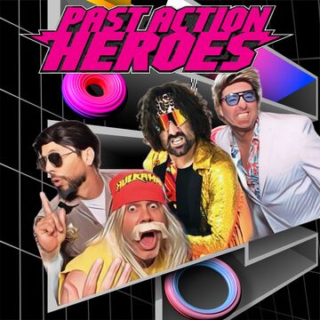 PAST ACTION HEROES - 80s Band - Los Angeles, CA - Hero Main