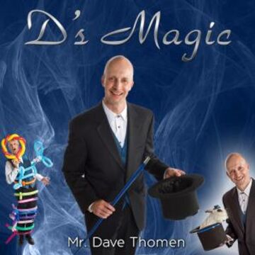 Mr. Dave Thomen of D`s Magic - Magician - Baltimore, MD - Hero Main