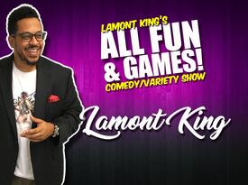 Lamont King #AllFunandGames - Comedian - Washington, DC - Hero Gallery 4