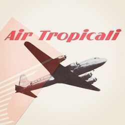 Air Tropicali, profile image
