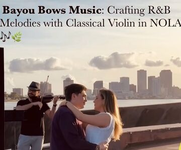 Bayou Bows Solo Violinist and Strings - Violinist - New Orleans, LA - Hero Main