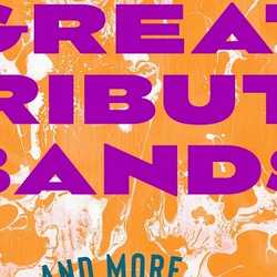 GREAT TRIBUTE BANDS....and more, profile image