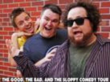 The Good, The Bad, And The Sloppy Comedy Tour - Comedian - Gainesville, FL - Hero Main