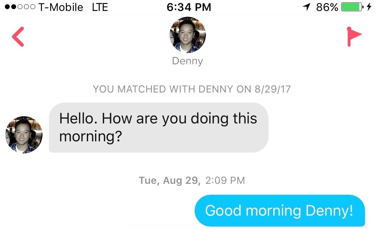 How it all started!!! 
Denny "super-liked" Tran on Tinder when he was working in Seattle. Little did she know, Tran's first Tinder date was going to be her last. 
