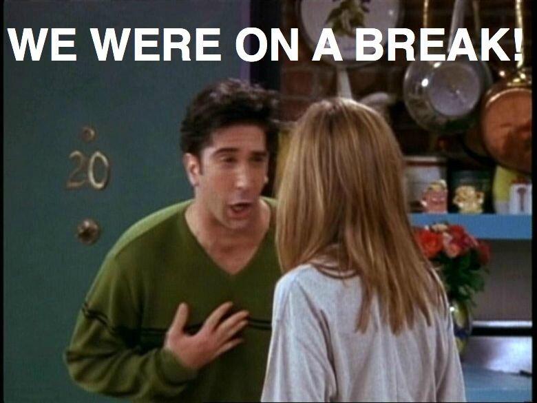 (Spoiler Alert - the break didn't last long!)