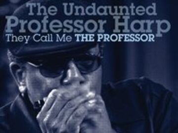 Undaunted: Professor Harp - Blues Band - Boston, MA - Hero Main
