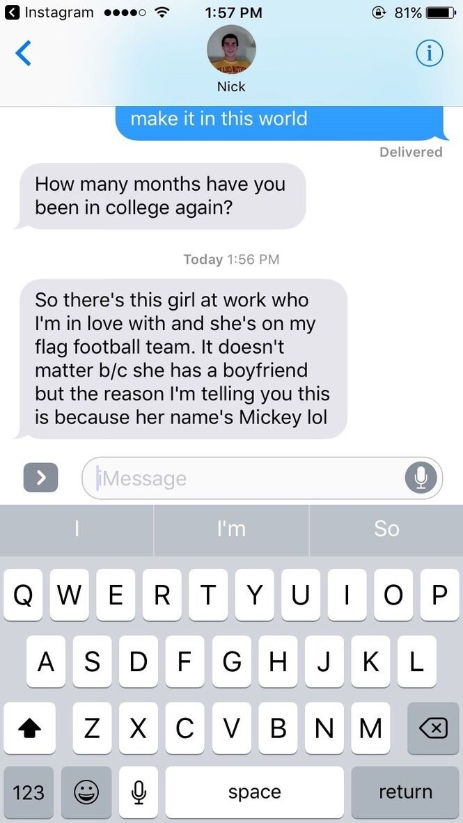 The story begins 8 years ago. Mickie and Nick's paths crossed at a charity flag football tournament through Boston Children's Hospital. Though it would be two years before they started dating, Nick sent this fateful text to his sister the day he met....Mickey(?)