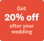 Get 20% off after your wedding