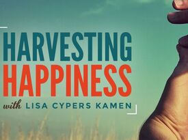 Lisa Cypers Kamen + Speaker + Harvesting Happiness - Motivational Speaker - Los Angeles, CA - Hero Gallery 1