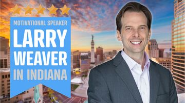 Funny Motivational Speaker | Larry Weaver - Motivational Speaker - Indianapolis, IN - Hero Main