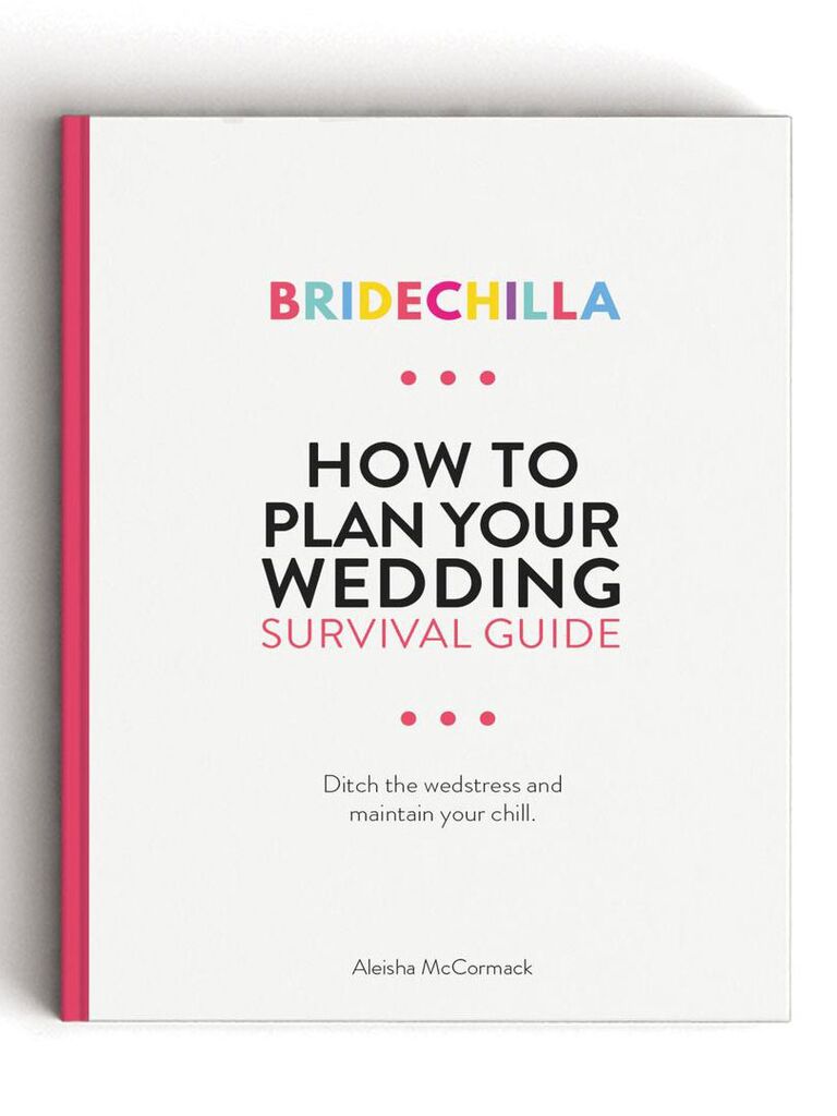 the bridechilla wedding survival guide