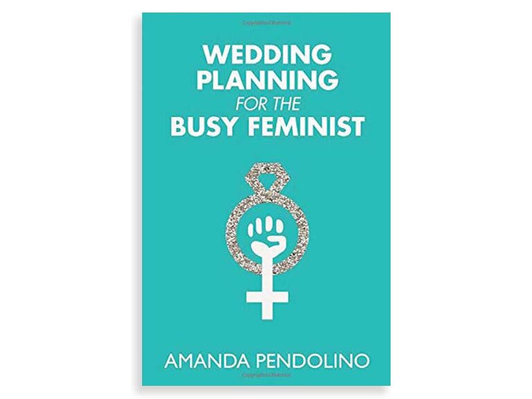 Wedding Planning for the Busy Feminist