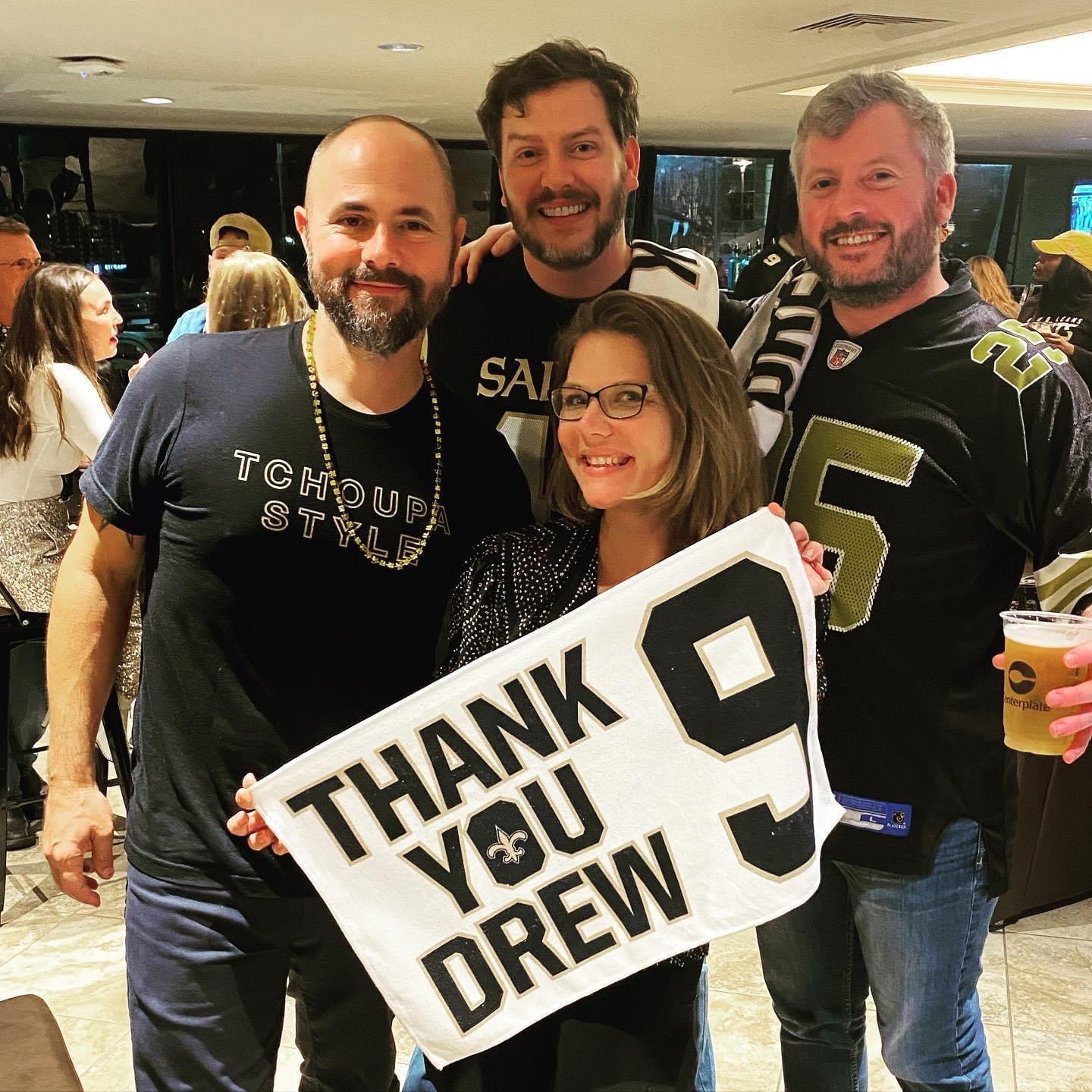 Good time with great friends! 
WHO DAT!!!