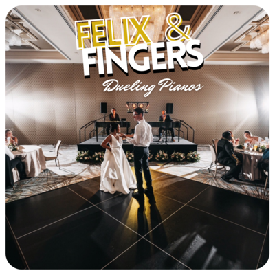 Dueling Pianos - Felix and Fingers