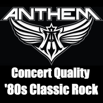 ANTHEM - Live Rock, The Way You Remember It! - 80s Band - Minneapolis, MN - Hero Main