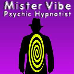 MISTER VIBE: Awarded 10X Best Psychic Hypnotist!, profile image