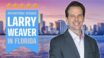 Funny Motivational Speaker | Larry Weaver - Motivational Speaker - Miami Beach, FL - Hero Main