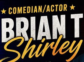 Brian T Shirley - Comedian - Charleston, SC - Hero Gallery 1