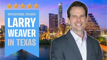 Funny Motivational Speaker | Larry Weaver - Motivational Speaker - Austin, TX - Hero Main