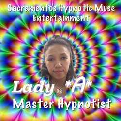 Master Hypnotist-Lady *A*, Sacto's Hypnotic Muse, profile image
