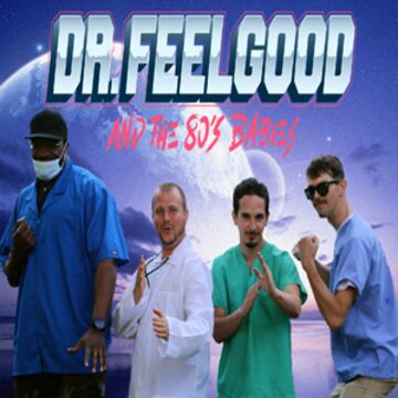 Dr. Feelgood & the 80's Babies - 80s Band - Chicago, IL - Hero Main