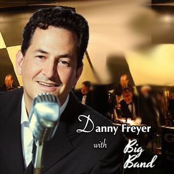 DANNY FREYER'S JAZZ Band & BIG BAND - Frank Sinatra Tribute Act - Los Angeles, CA - Hero Main